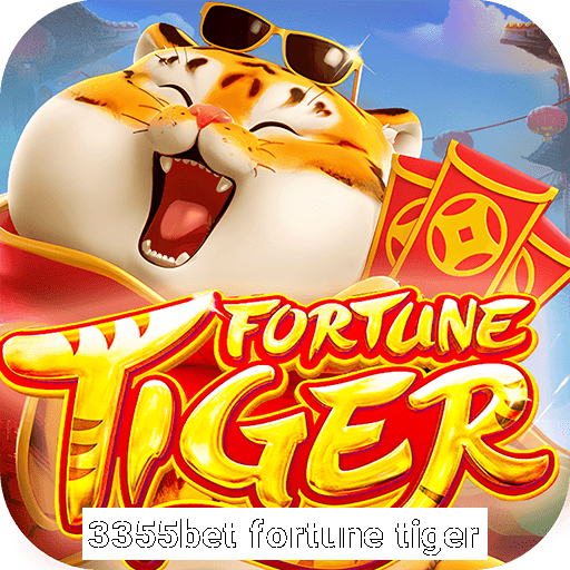 3355bet fortune tiger